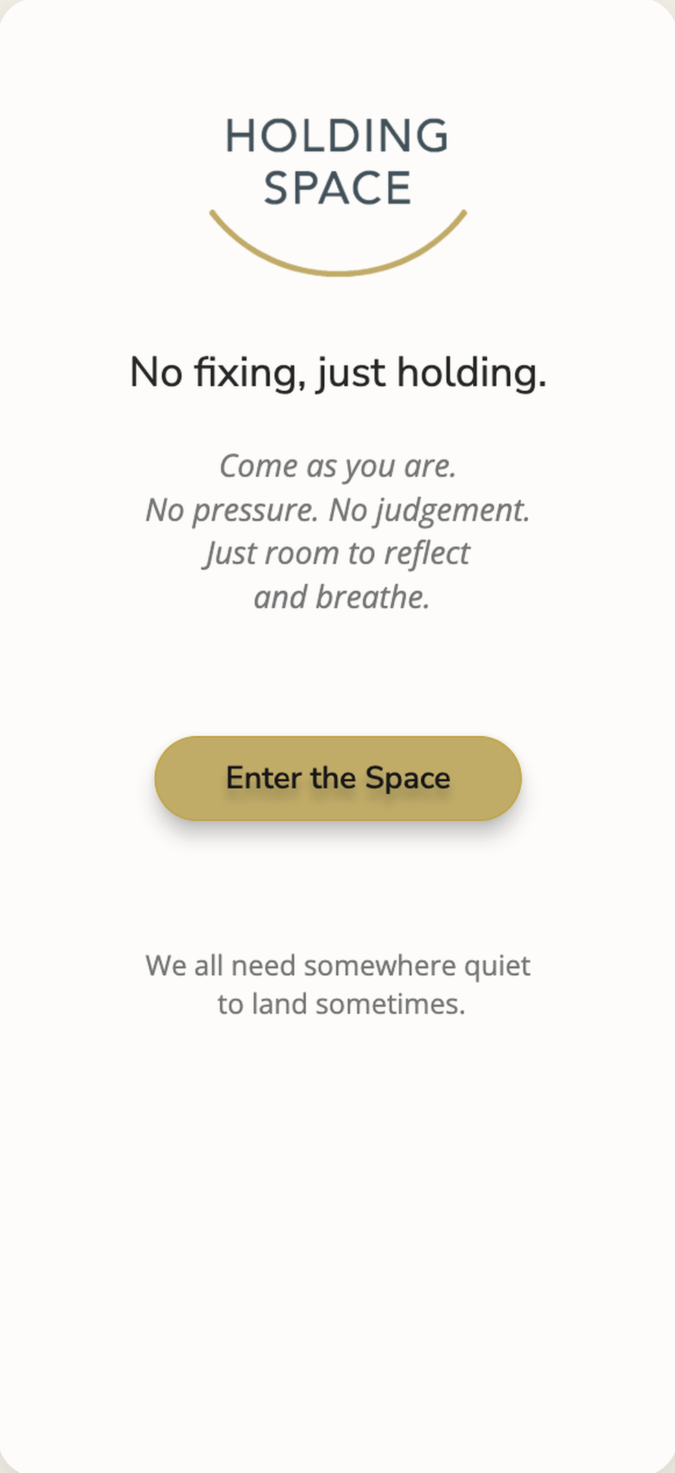 The Holding Space welcome screen: No fixing, just holding.